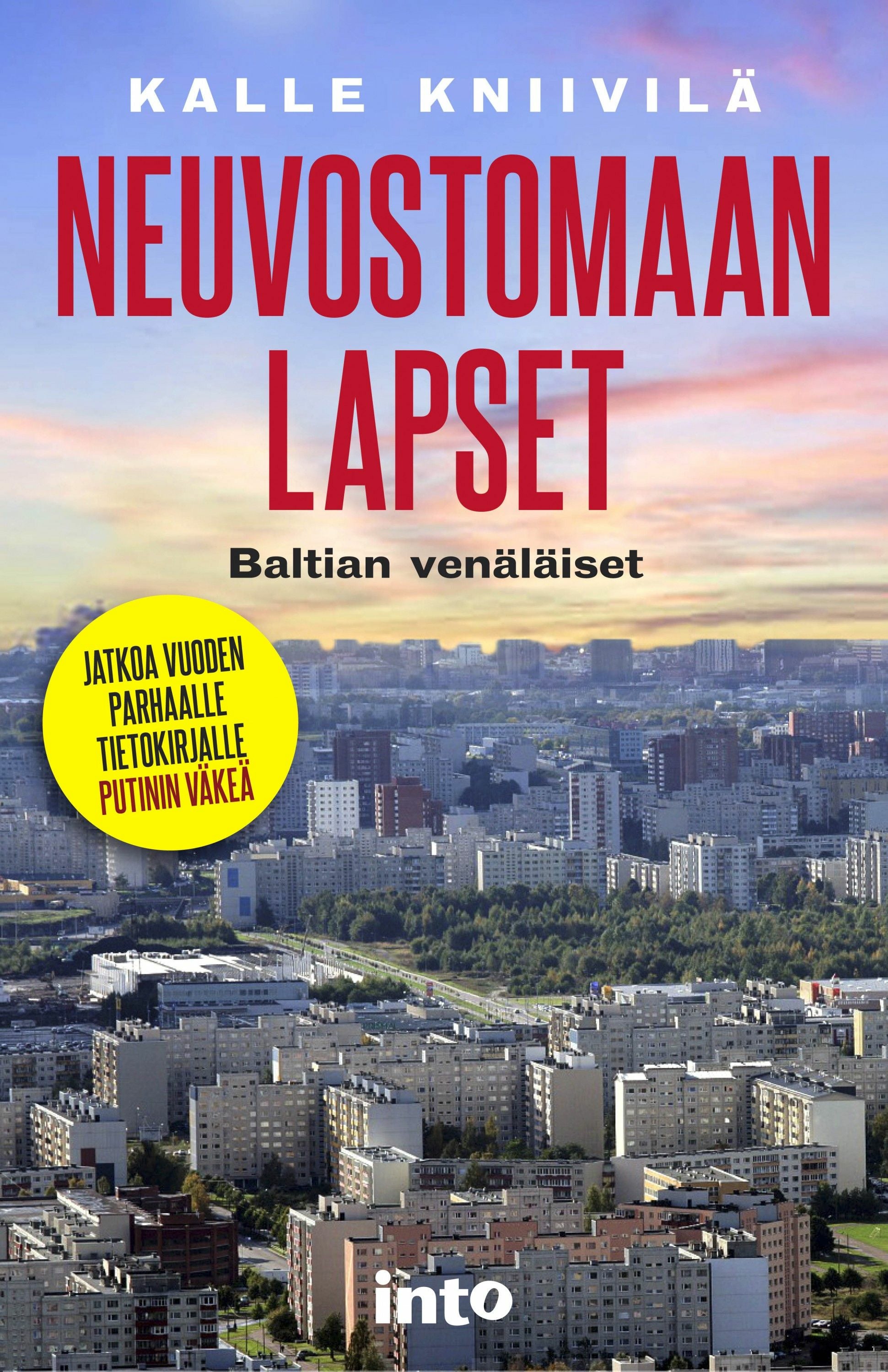 Kalle Kniivilä: Neuvostomaan lapset (Paperback, suomi language, Into Kustannus)