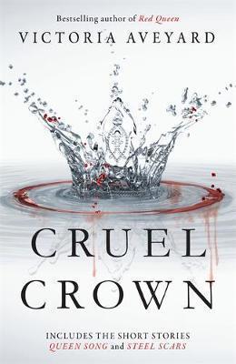 Victoria Aveyard: Cruel Crown (2016)