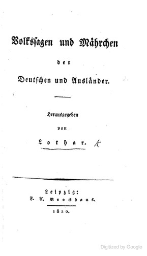 Ferdinand Philipp Grimm: Volkssagen und Märchen der Deutschen und Ausländer (1820, F.A. Brockhaus)