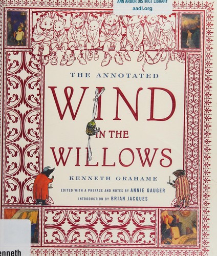 Kenneth Grahame: The Annotated Wind in the Willows (2009, W.W. Norton & Co.)