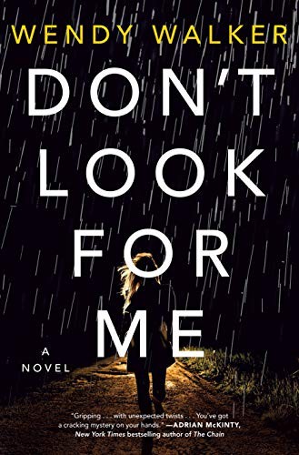 Wendy Walker: Don't Look for Me (Hardcover, 2020, Thorndike Pr, Thorndike Press Large Print)