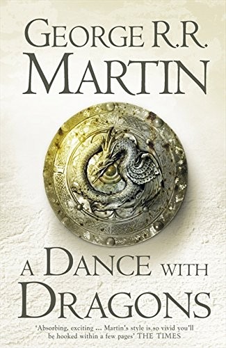 George R.R. Martin, George R. R. Martin, George R. R. Martin: A Dance With Dragons (A Song of Ice and Fire, Book 5) (Paperback, 2012, Harper Voyager)