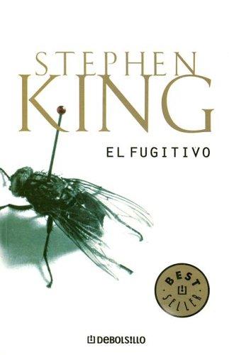 Stephen King: El Fugitivo / the Fugitive (Paperback, Spanish language, Debolsillo)