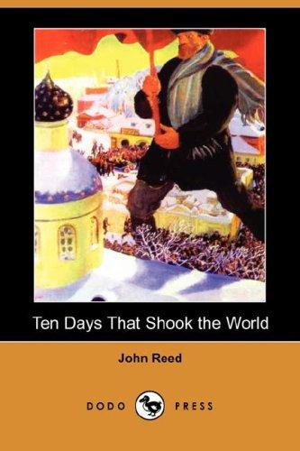John Reed: Ten Days That Shook the World (Dodo Press) (2007, Dodo Press)
