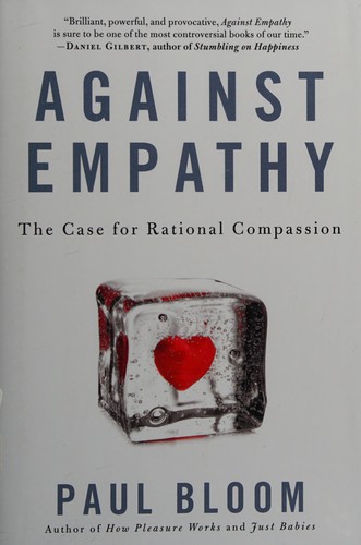 Paul Bloom: Against empathy (2016)