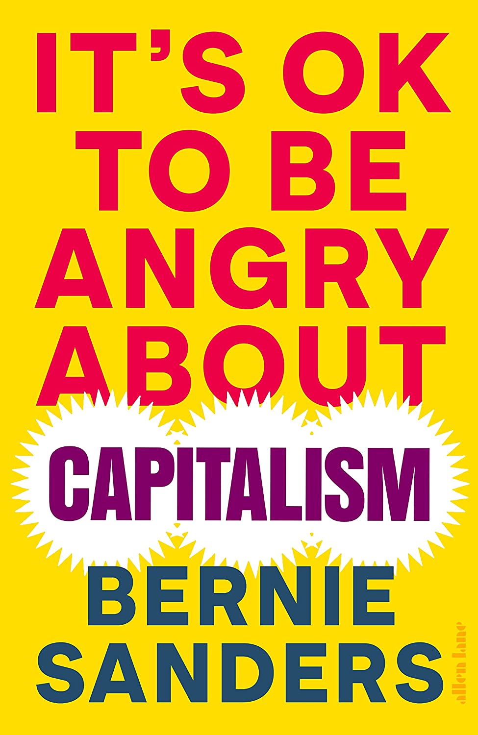 Nichols, John, Senator Bernie Sanders, Bernie Sanders: It's OK to Be Angry About Capitalism (Paperback, 2023, Random House Large Print, Diversified Publishing)