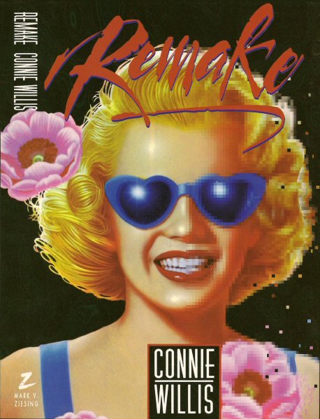 Connie Willis: Remake (Hardcover, 1991, Mark V. Ziesing)