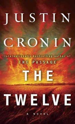 Justin Cronin: The Passage Trilogy 2. The Twelve (2013)