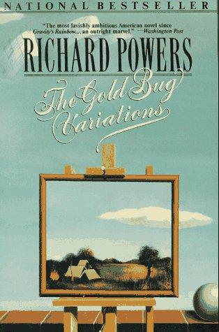 Richard Powers: The gold bug variations (1992, HarperPerennial)
