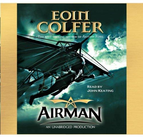 Eoin Colfer: Airman (AudiobookFormat, 2007, Listening Library)