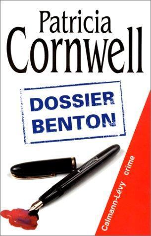 Patricia Cornwell: Dossier Benton (French language)