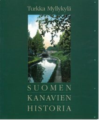 tekijã¤t Turkka Myllykylä: Suomen kanavien historia (Hardcover, 1991)