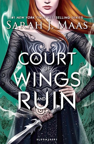 Sarah J. Maas: A Court of Wings and Ruin (Bloomsbury, Bloomsbury Publishing)