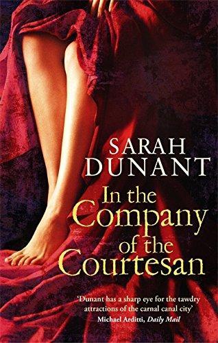 Sarah Dunant: In The Company Of The Courtesan (2007)