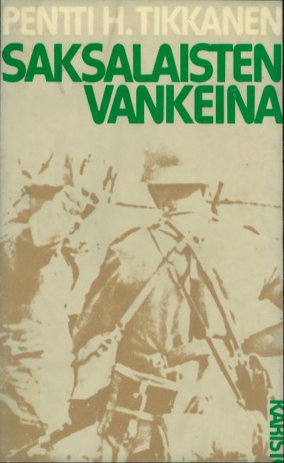 Pentti H. Tikkanen: Saksalaisten vankeina (Finnish language, 1981, Arvi A. Karisto Osakeyhtiö)