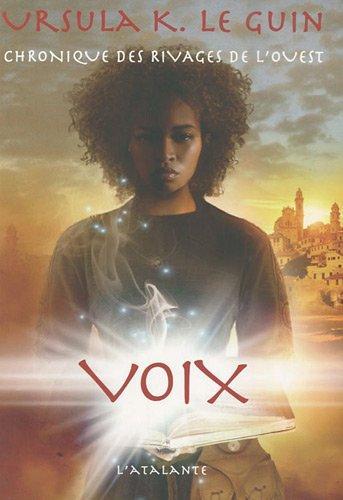Ursula K. Le Guin: Voix (French language, 2010, L'Atalante)