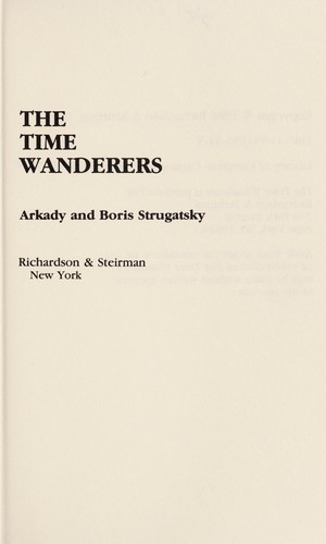 Аркадий Натанович Стругацкий, Борис Натанович Стругацкий: The time wanderers (Hardcover, 1986, Richardson & Steirman, Distributed to the trade by Kampmann & Co.)
