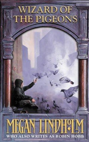 Megan Lindholm: Wizard of the Pigeons (Paperback, 2002, Voyager)