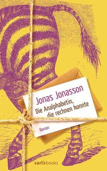 Jonas Jonasson: Die Analphabetin, die rechnen konnte (German language, 2013)