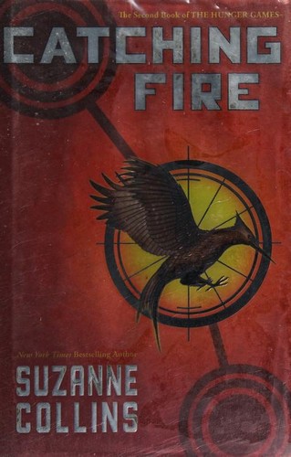 Suzanne Collins: Catching Fire (Hardcover, 2009, Scholastic Press)