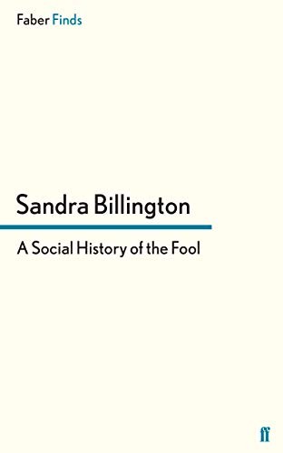 Sandra Billington: A Social History of the Fool (Paperback, 2015, Faber & Faber)