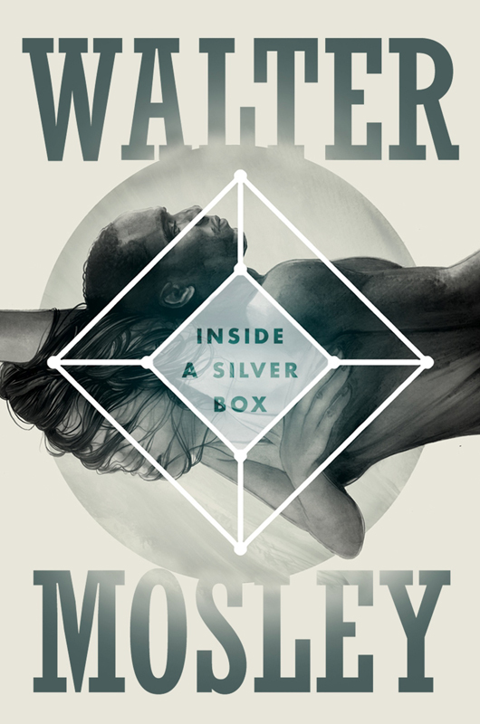 Walter Mosley: Inside a Silver Box (EBook, 2015, Tor)