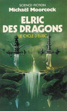 Michael Moorcock: Elric des dragons (French language, 1987)