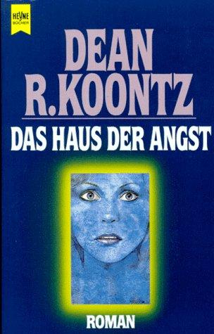 Dean R. Koontz: Das haus der angst (German language, 1987, Wilhelm Heyne Verlag)