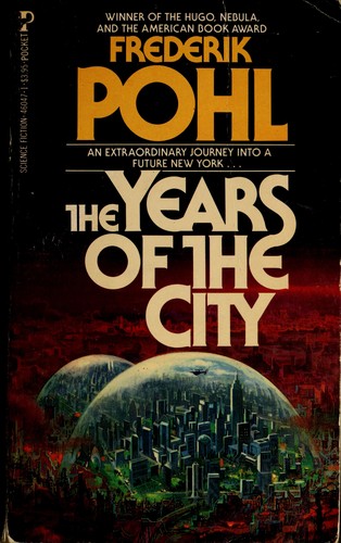 Frederik Pohl: The Years of the City (Paperback, 1985, Pocket)