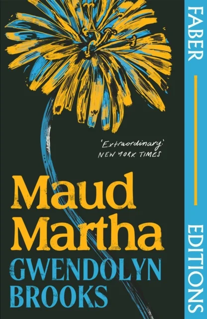 Gwendolyn Brooks, Margo Jefferson: Maud Martha (Faber Editions) (Paperback, 2022, Faber & Faber, Limited)