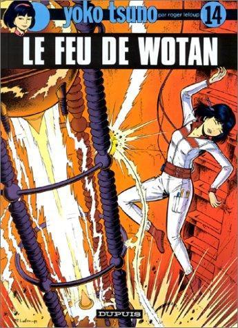 Roger Leloup: Le Feu de Wotan (Hardcover, French language, 1986, Dupuis)