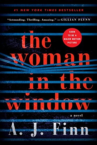 A. J. Finn: The Woman in the Window: A Novel (William Morrow, William Morrow, an imprint of HarperCollins Publishers)