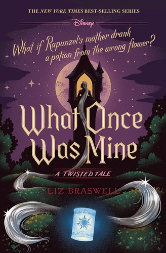 Liz Braswell: What Once Was Mine (Hardcover, 2021, Disney-Hyperion)