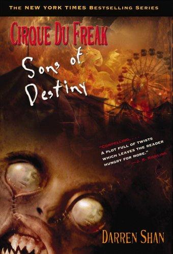 Darren Shan: Cirque Du Freak #12: Sons of Destiny: Book 12 in the Saga of Darren Shan (2006, Little, Brown Young Readers)