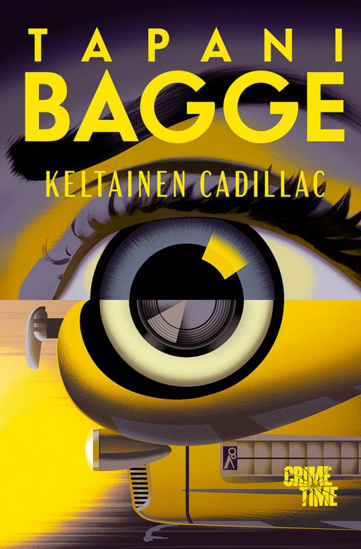 Tapani Bagge: Keltainen Cadillac (Hardcover, Finnish language, 2021, Crime Time)