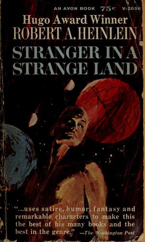 Robert A. Heinlein: Stranger in a strange land (1961, Putnam)