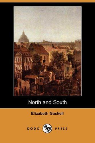 Elizabeth Cleghorn Gaskell: North and South (Dodo Press) (Paperback, 2007, Dodo Press)