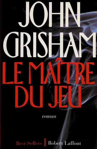 John Grisham: The Runaway Jury (1998, Robert Laffont)