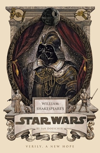 Ian Doescher, George Lucas: William Shakespeare's Star Wars (Hardcover, 2013, Quirk Books)