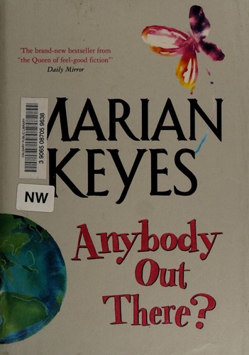 Marian Keyes: Anybody out there? (2006, Michael Joseph)