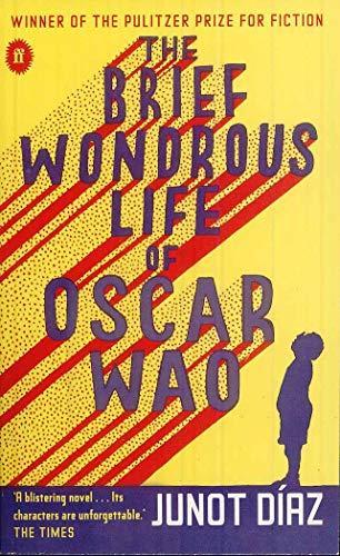 Junot Díaz, Junot Díaz: The Brief Wondrous Life of Oscar Wao (2007, Faber & Faber)