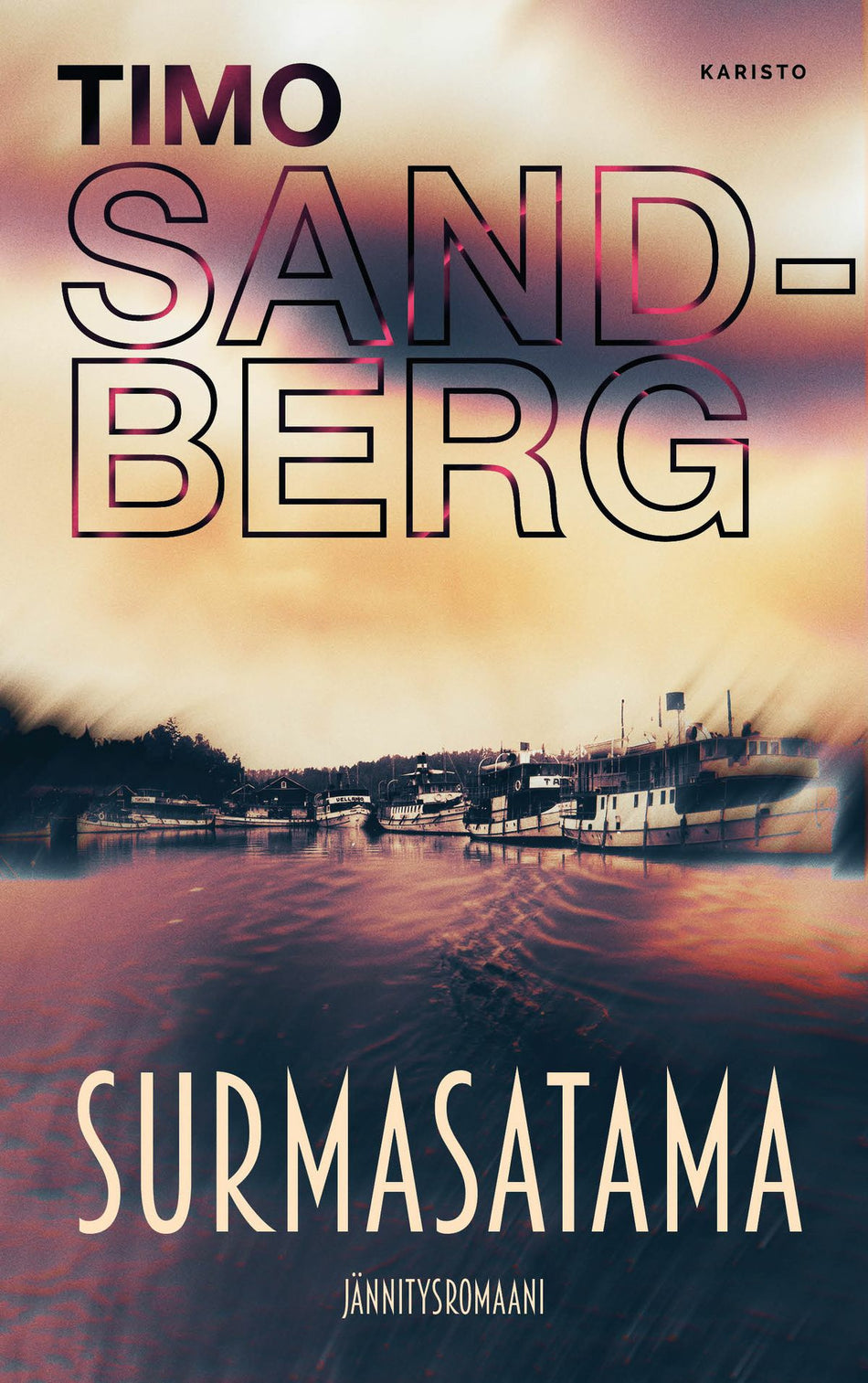 Timo Sandberg: Surmasatama (Hardcover, Finnish language, 2025, Karisto)