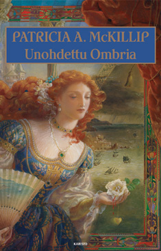 Patricia A. McKillip, Natasha Vilokkinen: Unohdettu Ombria (Hardcover, Finnish language, 2006, Karisto)
