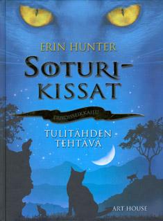 Erin Hunter, Nana Sironen: Tulitähden tehtävä (Hardcover, Finnish language, 2012, Art House)