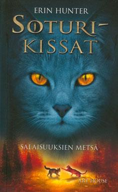 Erin Hunter, Nana Sironen: Salaisuuksien metsä (Paperback, Finnish language, 2010, Art House)