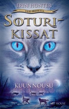 Erin Hunter, Nana Sironen: Kuunnousu (Paperback, Finnish language, 2016, Art House)