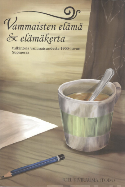 Joel Kivirauma: Vammaisten elämä ja elämäkerta (Paperback, suomi language, 2015, Kynnys)