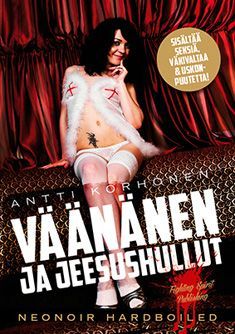Antti Korhonen: Väänänen ja jeesushullut (Hardcover, Finnish language, 2014, Fighting Spirit Publishing)