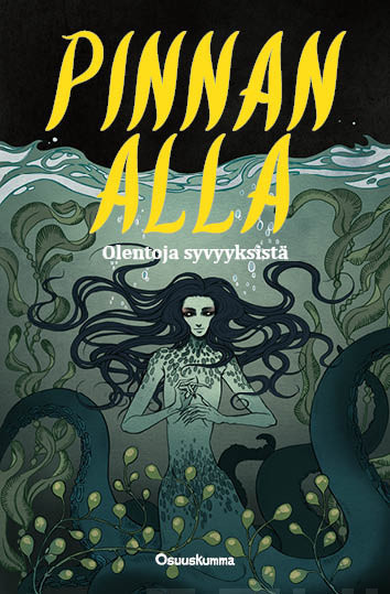 Frida Burns, Hanna Matilainen: Pinnan alla (Hardcover, Finnish language, 2025, Osuuskumma)