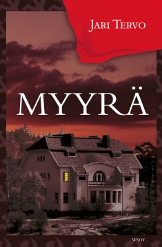 Jari Tervo: Myyrä (Hardcover, Finnish language, 2004, WSOY)